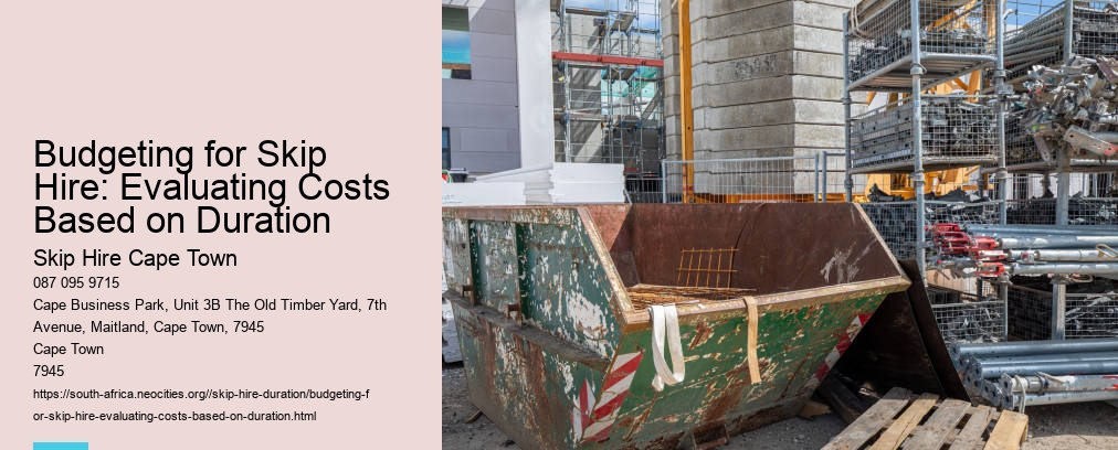 Budgeting for Skip Hire: Evaluating Costs Based on Duration
